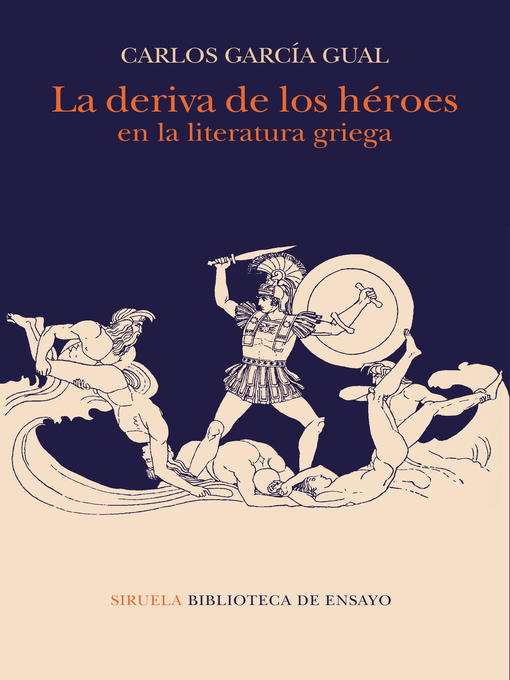 Title details for La deriva de los héroes en la literatura griega by Carlos García Gual - Available